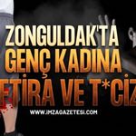 Zonguldak'ta Genç Kadına İftira ve T*ciz İddiası!