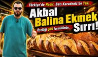 Türkiye'de Nadir, Batı Karadeniz'de Tek!  Akbal Balina Ekmek Sırrı!  Özelliği gizli formülünde...