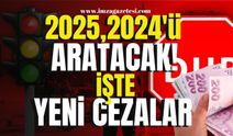 2025 yılı 2024 yılını aratacak! Trafik cezalarına büyük zam!