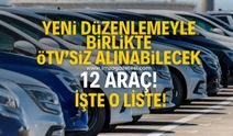 Yeni düzenlemeyle birlikte ÖTV'siz alınabilecek 12 araç!