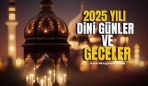 2025 yılı dini günler ve geceler...