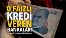 0 faizli kredi veren bankalar 2025: Hangi banka, ne kadar faizsiz kredi veriyor?