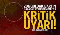 Zonguldak, Bartın, Karabük ve Kastamonu için Kritik Uyarı!