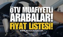 2025 ÖTV Muafiyetli Araç Fiyatları Açıklandı!
