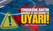 Zonguldak, Kastamonu, Karabük ve Bartın İçin Kritik Uyarı!