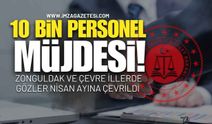 Adalet Bakanlığı'ndan 10 Bin Personel Müjdesi!