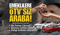 Emeklilere ÖTV’siz Araç Verilecek mi? 2026 Emekliye ÖTV’siz Araç Düzenlemesinde Son Durum