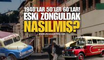1940'lar 50'ler 60'lar! Eski Zonguldak Nasılmış?