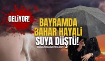 Bayramda Bahar Hayali Suya Düştü! Hem Yağmur Hem Kar Geliyor!