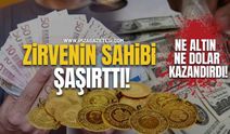 Dengeler Değişti! Ne Altın Ne Dolar Kazandırdı! Zirvenin Sahibi Şaşırttı!