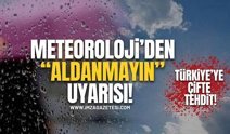 Türkiye’ye Çifte Tehdit! Meteoroloji'den Güneşe Aldanmayın Uyarısı!