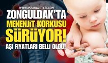 Zonguldak'ta Menenjit Korkusu Sürüyor! Aşı Fiyatları Belli Oldu!