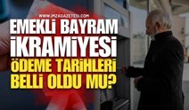 Emekli Kurban Bayramı İkramiyesi Ödeme Tarihleri Belli Oldu mu?