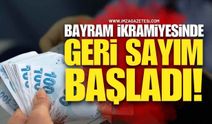 Bayram İkramiyesinde Geri Sayım Başladı