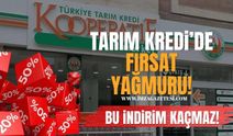 Tarım Kredi’de Fırsat Yağmuru! İndirim Günlerinde Yok Yok!
