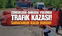 Zonguldak-Ankara Karayolunda Feci Kaza: Sürücünün Kalbi Durdu!