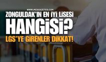 Zonguldak'ın En Başarılı Liseleri! LGS'ye Girenler Dikkat!