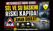 Meteoroloji Tarih Verdi! Sel ve Su Baskını Riski Kapıda! Aman Dikkat!