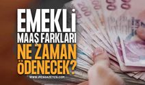 Milyonların Beklediği Takvim Açıklandı! SSK, Bağ-Kur ve 4C Emekli Maaş Farkları Ne Zaman Yatacak?