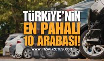 Türkiye'nin En Pahalı 10 Arabası Listelendi