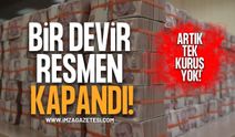 Bir Devir Resmen Kapandı! Artık Tek Kuruş Yok!