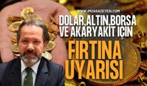 İslam Memiş’ten Dolar, Altın, Borsa ve Akaryakıt İçin Fırtına Uyarısı