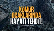 Kömür Ocaklarında Hayati Tehdit