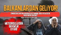 Balkanlardan Geliyor! Meteoroloji’den 60 KM’lik Uyarı!