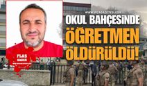 Osmaniye’de Okul Bahçesinde Öğretmene Silahlı Saldırı!