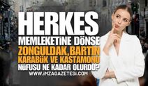 TÜİK Açıkladı: Herkes Memleketine Dönse Zonguldak, Bartın, Karabük ve Kastamonu Nüfusu Ne Olurdu?