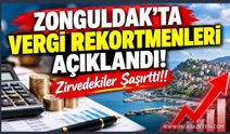 Zonguldak’ta Vergi Rekortmenleri Açıklandı! Zirvedekiler Şaşırttı!!