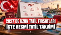 2027’de Uzun Tatil Fırsatları. İşte Resmi Tatil Takvimi