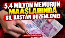 5,4 Milyon Memurun Maaşlarında Sil Baştan Düzenleme