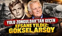 Yolu Zonguldak'tan Geçen Efsane Yıldız: Göksel Arsoy