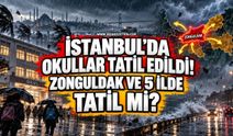 İstanbul’da Okullar Tatil Edildi! Zonguldak ve 5 İlde Tatil Mi?