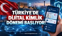 Türkiye'de Dijital Kimlik Dönemi Başlıyor!