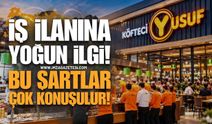 Köfteci Yusuf’un İş İlanına Yoğun İlgi! Bu Şartlar Çok Konuşulur