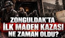 Zonguldak’ta İlk Maden Kazası Ne Zaman Oldu? İşte Tarihi