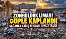 Zonguldak Limanı Çöple Kaplandı! Sağanak Yağış Atıkları Denize Taşıdı