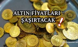 Altın fiyatları şaşırtacak!