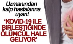 Uzmanından kalp hastalarına uyarı!