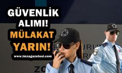 Güvenlik Görevlisi Alımı Yapılıyor! Mülakat Yarın...