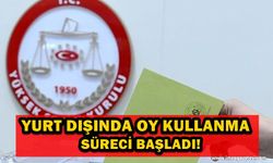 2023 Genel Seçimleri İçin Yurtdışında Oy Kullanma Süreci Başladı!