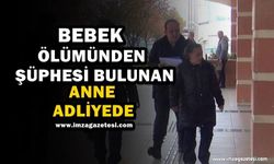 Bebek Ölümünde Şüpheli Bulunan Anne Adliyede!