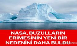 NASA, buzulların erimesinin yeni bir nedenini daha buldu…