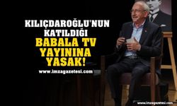 Kemal Kılıçdaroğlu'nun Katıldığı Babala TV Yayınına Yasak Getirildi!