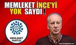 MEMLEKET İNCE'Yİ YOK SAYDI!