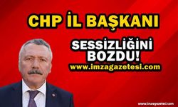 CHP İl Başkanı Sessizliğini Bozdu!