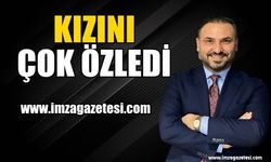 Kızını çok özlediğini şu sözlerle duyurdu…