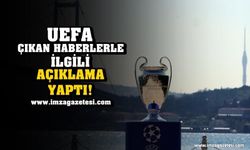 UEFA, Şampiyonlar Ligi Finalinin İstanbul'dan Alınacağına Yönelik Çıkan Haberleri Yalanladı!